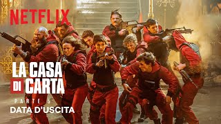 La casa di carta  Parte 5  Data duscita  Netflix [upl. by Laup]