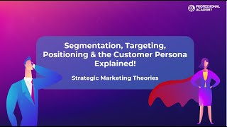 Segmentation Targeting Positioning amp Customer Personas explained  Strategic Marketing Theories [upl. by Llywellyn]