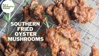 How to Make Southern Fried Oyster Mushrooms  Vegan Fried Chicken [upl. by Alec]