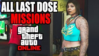 GTA 5 Online  All Last Dose Missions [upl. by Charlotta]