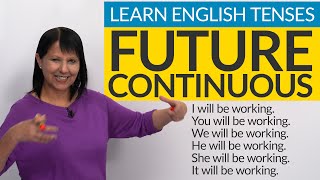 Learn English Tenses FUTURE CONTINUOUS [upl. by Heid]