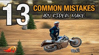 13 Common Mistakes Adv Riders Make [upl. by Bazil]