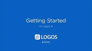 How to Get Started with Logos  Logos Bible Software [upl. by Hras893]