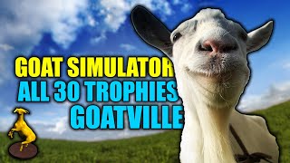 Goat Simulator  All 30 Golden Goat Trophy Locations GoatVille [upl. by Janine817]