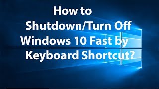 How to Shutdown or Turn off Windows 10 by Using Keyboard Shortcut [upl. by Aicinad]