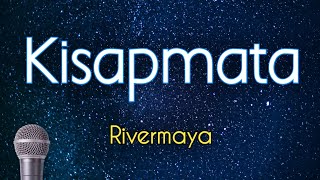 Kisapmata  Rivermaya KARAOKE VERSION [upl. by Kurr]