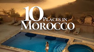 10 Beautiful Places to Visit in Morocco 🇲🇦  Must See Morocco Travel Guide [upl. by Retsila]