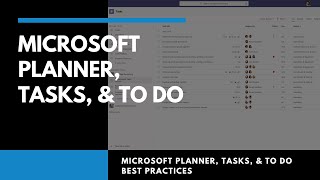 Best Ways to Use Microsoft Planner Tasks amp To Do  Best Practices Walkthrough [upl. by Baxy]