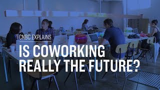 Is coworking really the future  CNBC Explains [upl. by Htebyram]