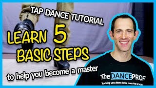 TAP DANCE BASICS  5 Steps EVERY Beginner should Master [upl. by Nednarb840]