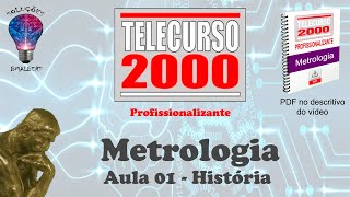 Telecurso 2000  Metrologia  01 História da Metrologia [upl. by Carrelli]