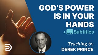 Gods Power In Your Hands  Derek Prince On Authority [upl. by Aniras37]