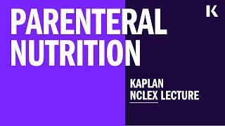 NCLEX Prep Parenteral Nutrition [upl. by Gervais]