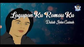 Logupon ku romou ku  Datuk John Gaisah Karaoke [upl. by Enitsirhc]