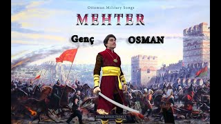 Genç Osman  Mehter Marşı  Ottoman Military Song [upl. by Aivitnahs]