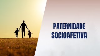 Paternidade socioafetiva [upl. by Klepac]