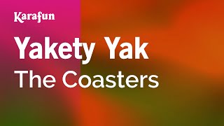 Yakety Yak  The Coasters  Karaoke Version  KaraFun [upl. by Benedict79]