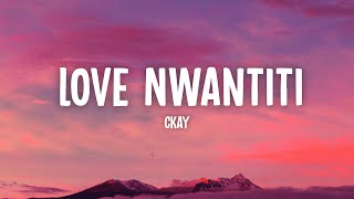 CKay  Love Nwantiti Lyrics [upl. by Curren689]