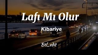 Kibariye  Lafı Mı Olur  sözleri [upl. by Hasheem]