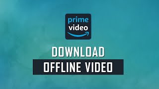 How to Download Amazon Prime video for offline view [upl. by Avik187]