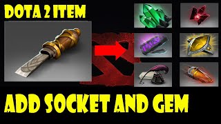 How to Add Socket and Gem on Dota 2 Item [upl. by Adnicaj]