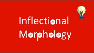 Inflectional Morphology [upl. by Mail]