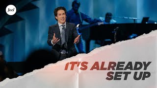 Its Already Set Up  Joel Osteen [upl. by Ariak]