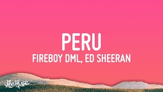 Fireboy DML amp Ed Sheeran  Peru Lyrics [upl. by Hammel]