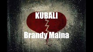 Brandy Maina Kubali lyrics [upl. by Enelyak620]