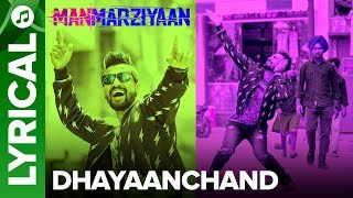 DhayaanChand  Lyrical Audio Song  Manmarziyaan  Amit Trivedi Shellee  Abhishek Taapsee Vicky [upl. by Fennelly]