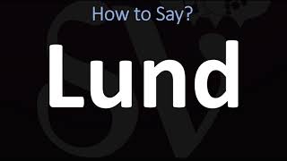 How to Pronounce LUND CORRECTLY [upl. by Oloapnaig781]