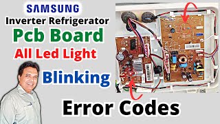 Samsung Inverter Refrigerator Pcb All Led Blinking Error Codes 1235691113 Time Repair [upl. by Enilegnave]