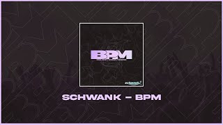 Schwank  BPM [upl. by Dorella]