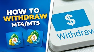 HOW TO WITHDRAW FROM METATRADER 4 AND 5 [upl. by Pessa]