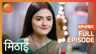 Abha Badmouths Mithai  Mithai  Full ep 101  Zee TV [upl. by Asenev]