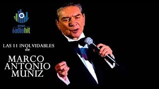 11 Inolvidables de MARCO ANTONIO MUÑIZ Exitos de LA INOLVIDABLE MX [upl. by Eceinert188]