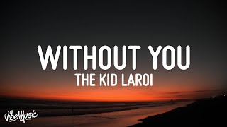 The Kid LAROI  WITHOUT YOU Lyrics [upl. by Namrehs138]