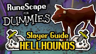 RuneScape For Dummies Hellhounds Slayer Guide 2020 OSRS Guide [upl. by Ynohtnakram]