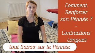 Comment Renforcer son Périnée  Exercices plancher Pelvien Contractions Longues [upl. by Dalli710]