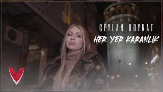 Ceylan Koynat  Her Yer Karanlık Official Video [upl. by Betteanne235]