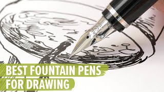 The Best Fountain Pens for Drawing [upl. by Nevada]