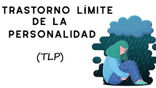 TRASTORNO LIMITE DE LA PERSONALIDAD  TLP explicado en 4 minutos [upl. by Ener]