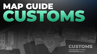 Customs Map Guide  Escape from Tarkov [upl. by Nipha914]