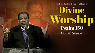 Divine WorshipSermon from Bishop GE Patterson Psalm 150 [upl. by Stephani]