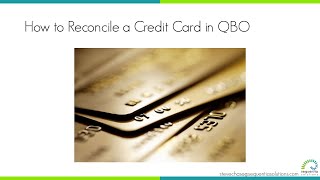 How to Reconcile a Credit Card in QBO [upl. by Eldora]