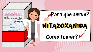 Nitazoxanida Anitta  Para que serve Como tomar  BULA ILUSTRADA [upl. by Enellek]