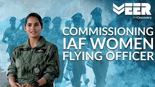 Women Fighter Pilots E1P2  Commissioning as Women Flying Officers of IAF  Veer by Discovery [upl. by Eeuqram]