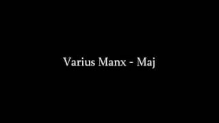 Varius Manx  Maj [upl. by Kere]