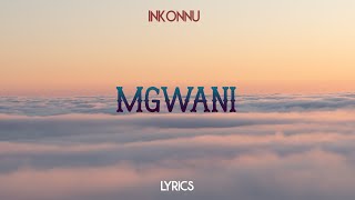 Inkonnu  Mgwani Feat Asmae Lyrics [upl. by Anelaj]