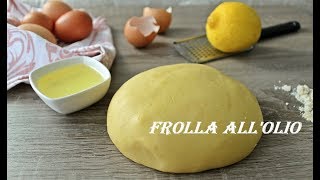 Pasta frolla allolio [upl. by Easter]